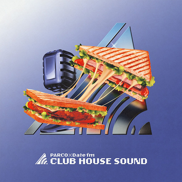 PARCO×Date fm “CLUB HOUSE SOUND