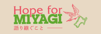 Hope for MIYAGI