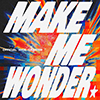 Make Me Wonder
